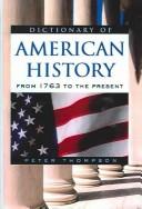 Cover of: Dictionary of American History: From 1763 to the Present