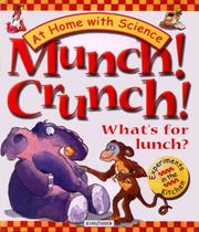 Cover of: Munch! crunch! what's for lunch? by Janice Lobb