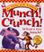 Cover of: Munch! crunch! what's for lunch?