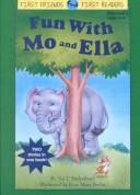 Cover of: Fun With Mo and Ella by Tui T. Sutherland