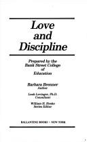 Cover of: Love and discipline by Barbara Brenner