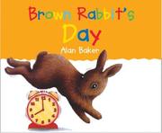 Cover of: Brown Rabbit's Day (Little Rabbit Books) by Alan Baker