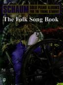 Cover of: The Folk Song Book (Solo Piano Albums for the Young Student)