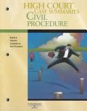 High Court Case Summaries on Civil Procedure (Keyed to Yeazell, Sixth Edition)