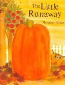 Cover of: The Little Runaway (Modern Curriculum Press Beginning to Read Series) by Margaret Hillert, Margaret Hillert