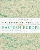 Cover of: A Concise Historical Atlas of Eastern Europe