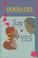 Cover of: Say Yes (Romances)