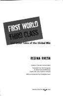 Cover of: First World Third Class and Other Tales of the Global Mix (Texas Pan American Literature in Translation)