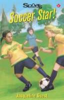 Cover of: Soccer Star! (Sports Stories Series) by Jacqueline Guest