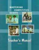 Cover of: Mastering Competitive Debate by Dana Hensley, Diana Carlin