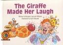 Cover of: The Giraffe Made Her Laugh (Fun & Fantasy. Level II)