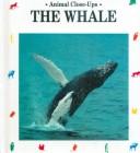 Cover of: The Whale (Animal Close-Ups)