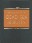 Cover of: Encyclopedia of the Dead Sea Scrolls by Lawrence H. Schiffman