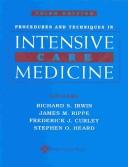 Cover of: Procedures and Techniques in Intensive Care Medicine by Richard S Irwin, James M. Rippe, Frederick J Curley, Stephen O Heard
