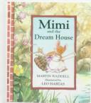 Cover of: Mimi and the Dream House | Martin Waddell