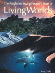 Cover of: The Kingfisher Young People's Book of Living Worlds