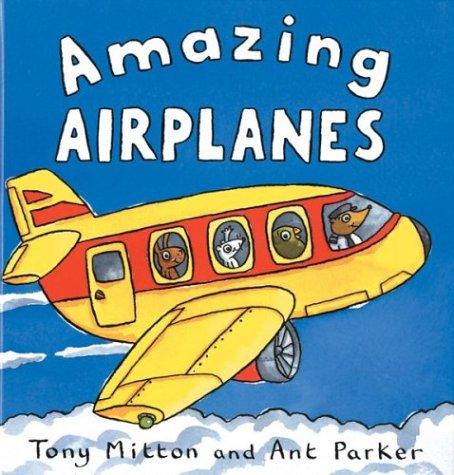 Amazing Airplanes (Amazing Machines) by Tony Mitton