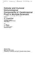 Cover of: Cellular and humoral immunological components of cerebrospinal fluid in multiple sclerosis by NATO Advanced Research Workshop on Cellular and Humoral Immunological Components of Cerebrospinal Fluid in Multiple Sclerosis (1986 Engelhoef, Belgium)