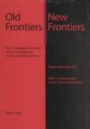 Cover of: Old frontiers--new frontiers by Dieter Mahncke