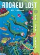 Cover of: Andrew Lost: On the Reef (Andrew Lost (Turtleback))