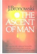 Cover of: The Ascent of Man by Jacob Bronowski