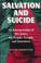 Cover of: Salvation and Suicide