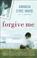 Cover of: Forgive Me