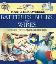 Cover of: Batteries, Bulbs, and Wires (Young Discoverers: Science Facts and Experiments)