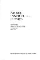 Cover of: Atomic inner-shell physics