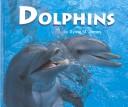 Cover of: Dolphins by Sylvia M. James, Sylvia M. James