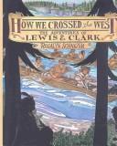 Cover of: How We Crossed the West by Rosalyn Schanzer