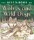 Cover of: The best book of wolves and wild dogs