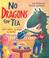 Cover of: No Dragons for Tea