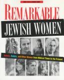 Cover of: Remarkable Jewish Women by Emily Taitz, Sondra Henry