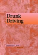 Cover of: Contemporary Issues Companion - Drunk Driving (paperback edition) (Contemporary Issues Companion)