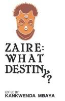 Cover of: Zaire What Destiny (CODESRIA Book) by Kankwenda Mbaya.