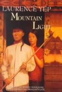 Cover of: Mountain Light (Golden Mountain) by Laurence Yep, Laurence Yep