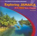 Exploring Jamaica With the Five Themes of Geography (Library of the Western Hemisphere)