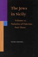 Cover of: The Jews in Sicily: Notaries of Palermo
