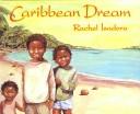 Cover of: Caribbean Dream by Rachel Isadora