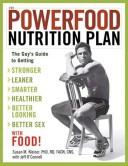 Cover of: The Powerfood Nutrition Plan: The Guy's Guide to Getting Stronger, Leaner, Smarter, Healthier, Better Looking, Better Sex with Food!