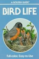 Cover of: Bird Life (Golden Guide)