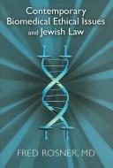 Cover of: Contemporary Biomedical Ethical Issues and Jewish Law