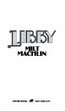 Libby by Milt Machlin