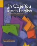 Cover of: In Case You Teach English by Larry R. Johannessen, Thomas M. McCann