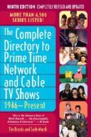 Cover of: The Complete Directory to Prime Time Network and Cable TV Shows, 1946-Present by Tim Brooks, Earle F. Marsh