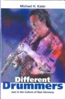 Cover of: Different Drummers by Michael H. Kater