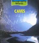 Cover of: Caves (Geography Starts)