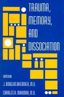 Cover of: Trauma, Memory, And Dissociation (Progress in Psychiatry)