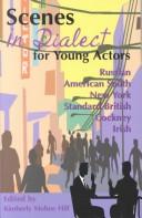 Cover of: Scenes in Dialect for Young Actors (Young Actor Series.) | 